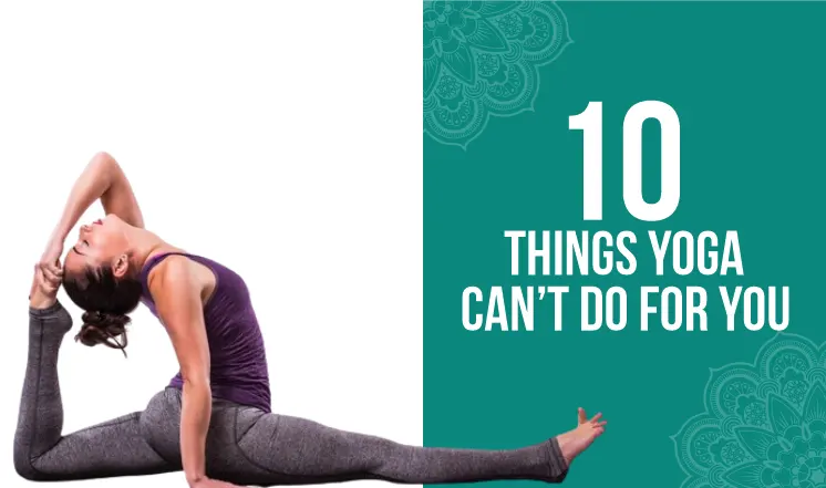 10-things-yoga-cant-do-for-you