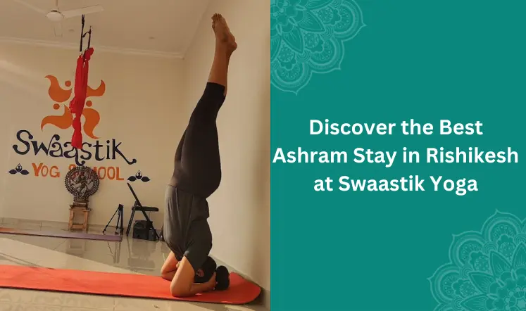 discover-the-best-ashram-stay-in-rishikesh-at-swaastik-yoga-school